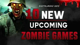 10 NEW Upcoming ZOMBIE Games of 2019 -2020 (PS4, XBOX ONE, ,PC , SWITCH )