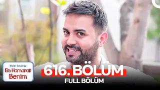 En Hamarat Benim 616. Bölüm