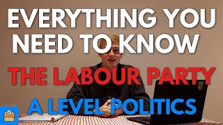 The Labour Party In A Level Politics | Everything You Need To Know