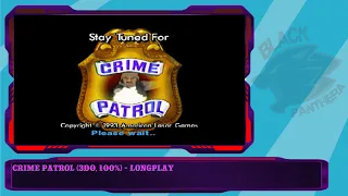 Crime Patrol (3DO, 100%) - Longplay