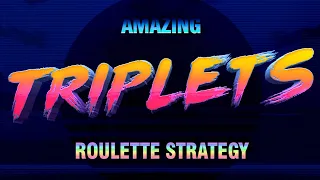 Triplets Roulette Strategy