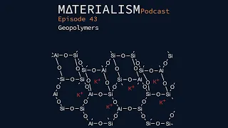 Materialism Podcast Ep 43: Geopolymers