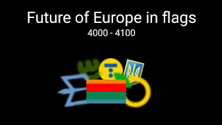 Future of Europe in flags (4000-4100)