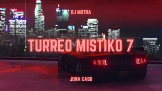 TURREO MISTIKO 7 // Edicion: @ElNoba  - Jona Caso Ft. @DjMutha