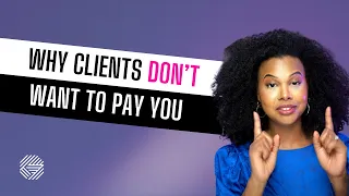 Why clients don't want to pay what you are worth (the secret reason)