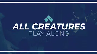 All Creatures | Play Along with Guitar Chords | Reawaken Hymns