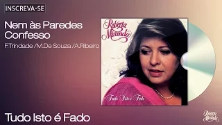 Roberta Miranda - Nem às Paredes Confesso - Tudo Isto é Fado - [Áudio Oficial]