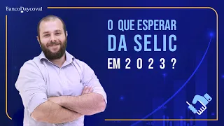 Projeção da Selic em 2023: como deve ficar a taxa de juros?