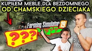 ☆"MPG" [#159] FS19✔ Kupiłem MEBLE Dla BEZDOMNEGO Od CHAMSKIEGO DZIECIAKA - Obrażał MIRKA! ㋡