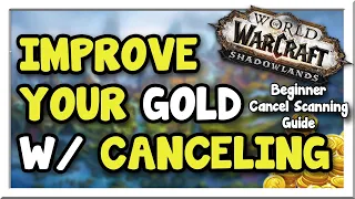 A Must-Know Beginner Goldmaking Technique | Cancel Scanning | Shadowlands | WoW Gold Making Guide