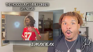The Hoodlum's Family Dinner - Jay Nedaj | REACTION