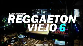 ENGANCHADO #6 (Reggaeton Viejo) - COLMAN RMX