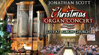 A CHRISTMAS ORGAN CONCERT  - JONATHAN SCOTT - LIVE AT ALBION CHURCH