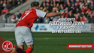 Fleetwood Town 3-2 Blackpool | Highlights