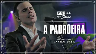 A Padroeira - Danilo Dyba | GBA Stage