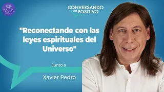 XAVIER PEDRO "Reconectando con las leyes espirituales del Universo"