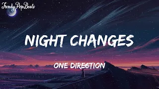 One Direction -Night Changes (Lyrics) | Imagine Dragons, Tones and I (Mix)