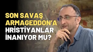 Son Savaş Armageddon'a Hristiyanlar İnanıyor Mu?