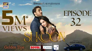 Sukoon Episode 32 | Digitally Presented by Royal , Sensodyn & FreeStyle Libre|1 Feb 2024|Golden tips