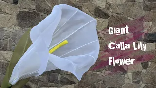 How to Make Giant Organza Flower || Giant Calla Lily Flower