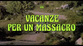 Vacanze per un Massacro (1980) - Titoli di Testa