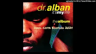 Dr.Alban - Its My Life (David Costa Bootleg 2024)