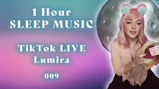1 Hour - Music for Sleep - Tiktok LIVE -  Lumira