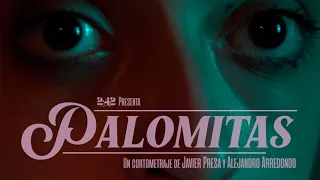 "Palomitas" - Short Film (Spain, 2022)