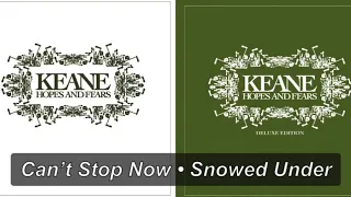 Keane Mashup: Can’t Stop Now • Snowed Under