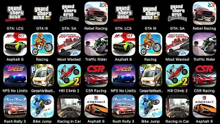 GTA: LCS, GTA III, GTA: SA, Rebel Racing, Asphalt 8, Racing, Most Wanted, Traffic Rider...