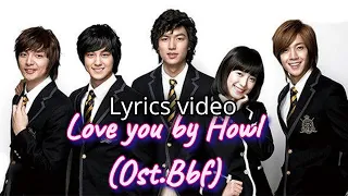 ost boys before flowers- love you by Howl (lyrics video)