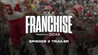 The Franchise Episode 2 Trailer | Presented by GEHA