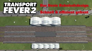 Transport Fever 2 Tutorial | Das beste Bahnhofslayout schnell & einfach gebaut