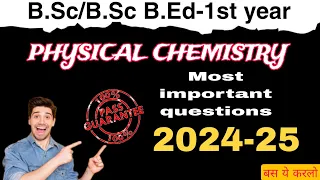 Bsc / Bsc Bed 1 Year Physical Chemistry Most Important Questions 2023-24   #paper3physicalchemistry