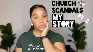 Church Scandals - Part 2: My Story