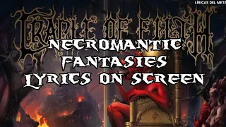 CRADLE OF FILTH - NECROMANTIC FANTASIES (LYRICS ON SCREEN)