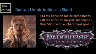 Pathfinder WOTR : Daeran unfair Skald Build