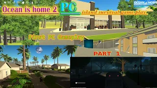 Ocean is home 2 Pc version || gameplay || part 1