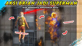 ILMU DALAM BRIAN !! BERUBAH MENJADI SUPERMAN !! SIAP MEMBANTU BUMI !! | GTA V ROLEPLAY INDONESIA