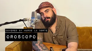 Oroscopo - Cover by Marco La Corte