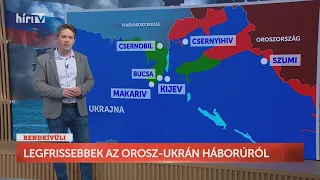 Háború Ukrajnában (2022-04-05) - HÍR TV