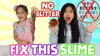 FIX THIS SLIME WITHOUT GLITTER!!!!