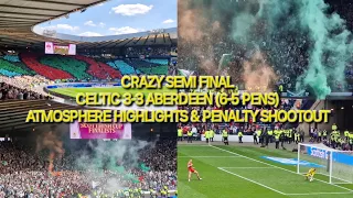 CRAZY SEMI FINAL / ATMOSPHERE HIGHLIGHTS & SHOOT OUT / CELTIC WIN ON PENS / CELTIC 3-3 ABERDEEN