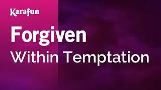 Forgiven - Within Temptation | Karaoke Version | KaraFun