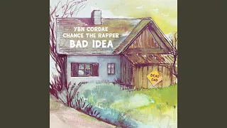 Bad Idea (feat. Chance the Rapper)