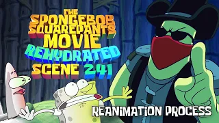 Scene 241 Reanimation Process - SpongeBob SquarePants Movie Rehydrated (Reanimated Collab)