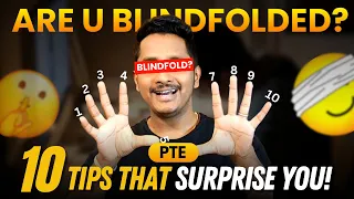 Are You Blindfolded? - PTE 10 Tips That Surprise You | Skills PTE Academic