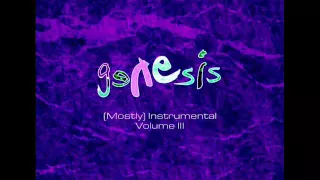 Genesis - A (Mostly) Instrumental Album, The Third and Final Volume
