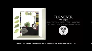 Turnover - Wither (Official Audio)