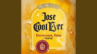 Jose Cool Ever (feat. Gi)